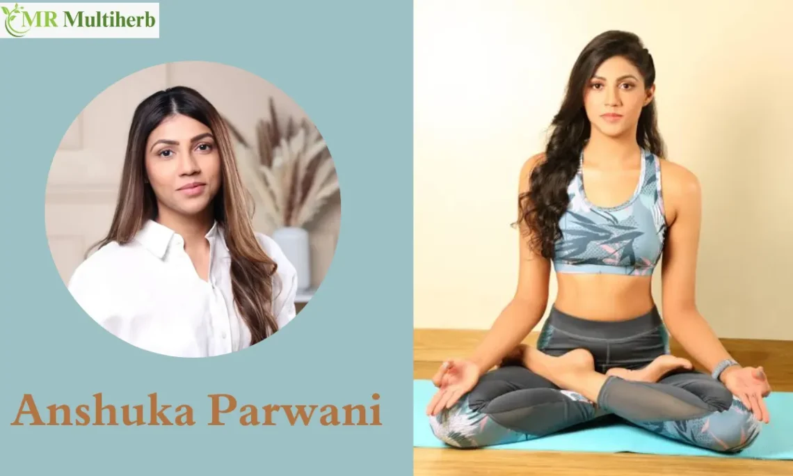 Anshuka Parwani
