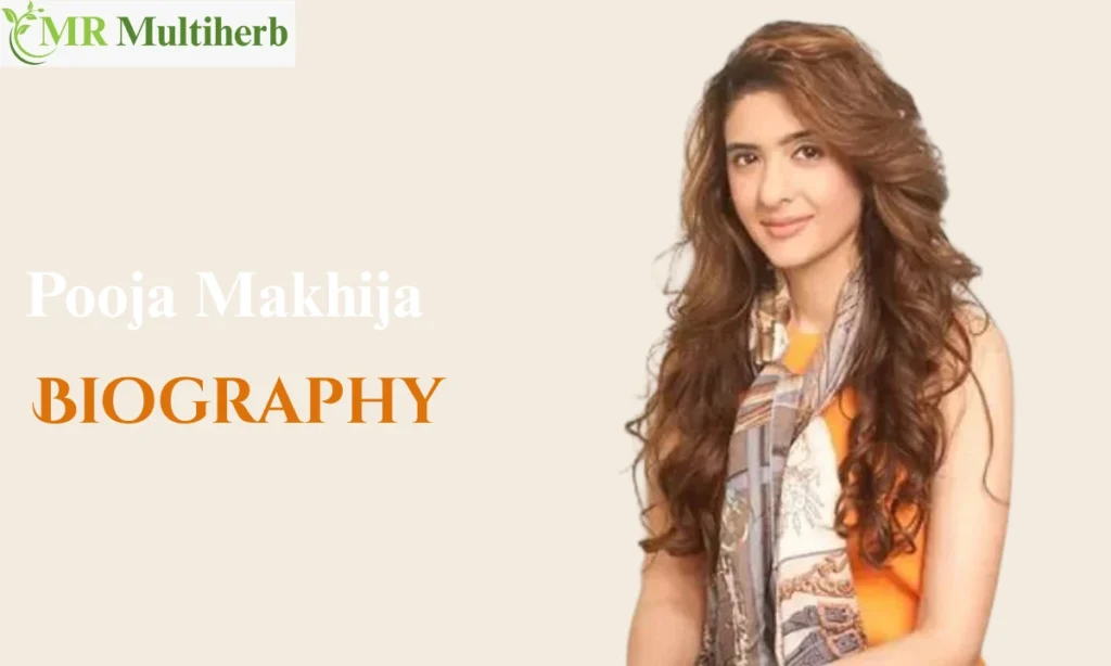 Pooja Makhija  Bio
